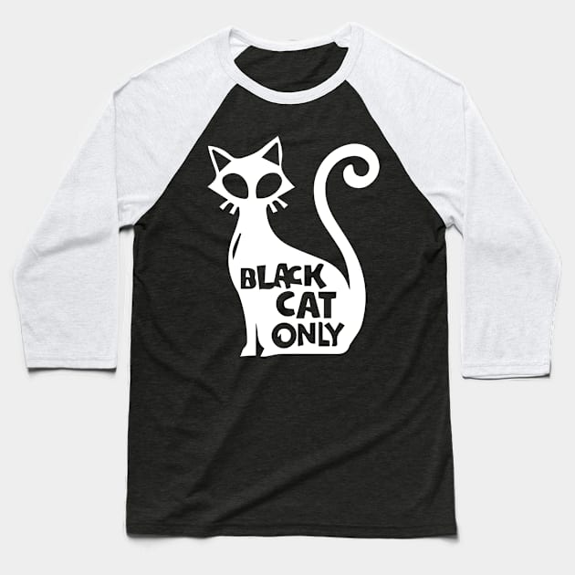 Black Cat Only-Dark Baseball T-Shirt by M2M